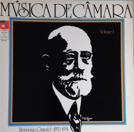Henrique Oswald - 1852-1931 - Musica de Camara Vol.1